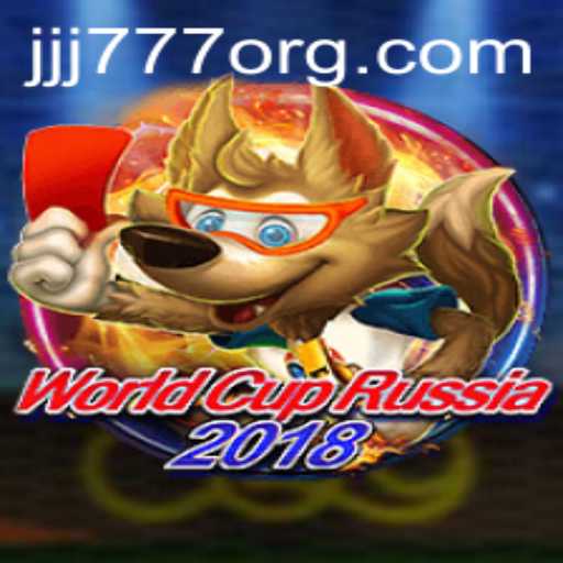 Exploring the World of WorldCupRussia2018 and the Impact of JJJ777